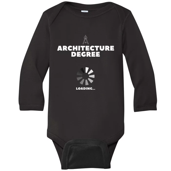 Architecture Degree Loading Architect Baby Long Sleeve Bodysuit