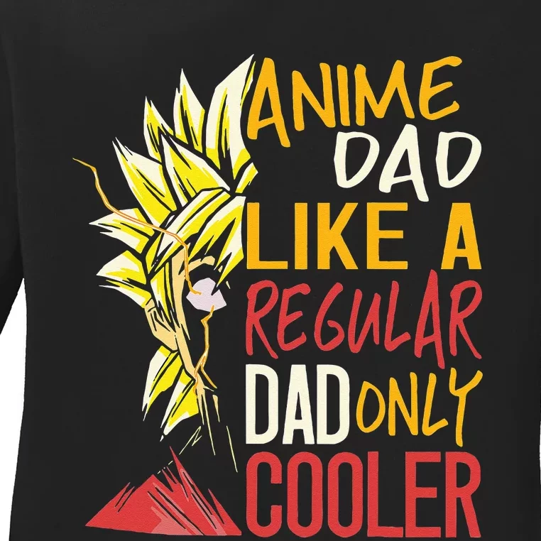 Anime Dad Like A Regular Dad Only Cooler Fathers Day Otaku Ladies Long Sleeve Shirt