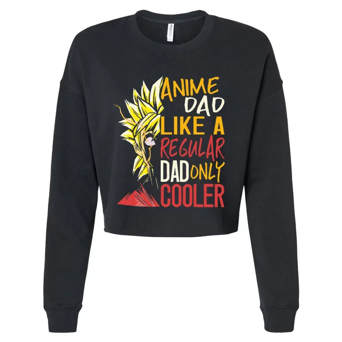 Anime Dad Like A Regular Dad Only Cooler Fathers Day Otaku Cropped Pullover Crew