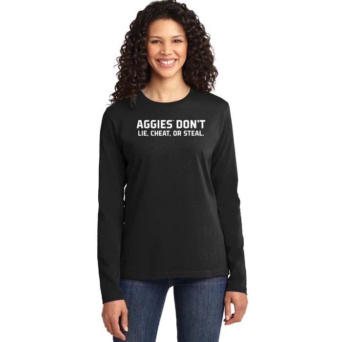 Aggies DonT Lie Cheat Or Steal Ladies Long Sleeve Shirt