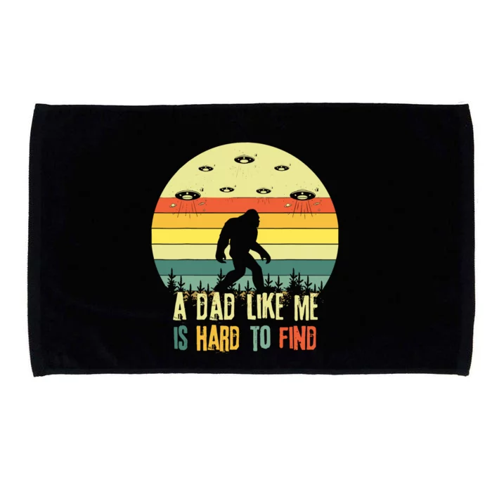 A Dad Like Me Is Hard To Find Bigfoot Dad FatherS Day Microfiber Hand Towel