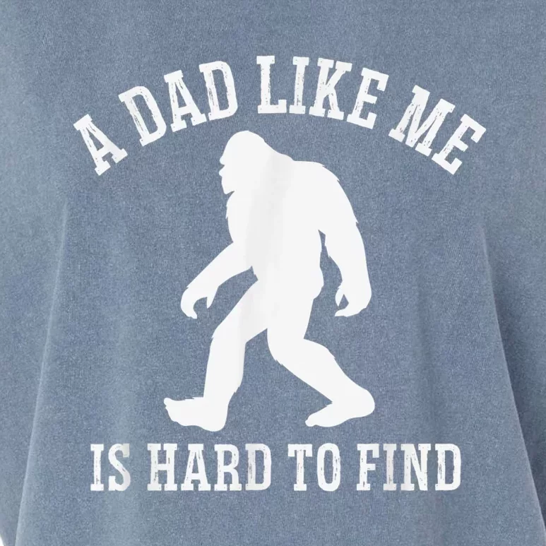 A Dad Like Me Is Hard To Find Bigfoot Dad Garment-Dyed Women's Muscle Tee