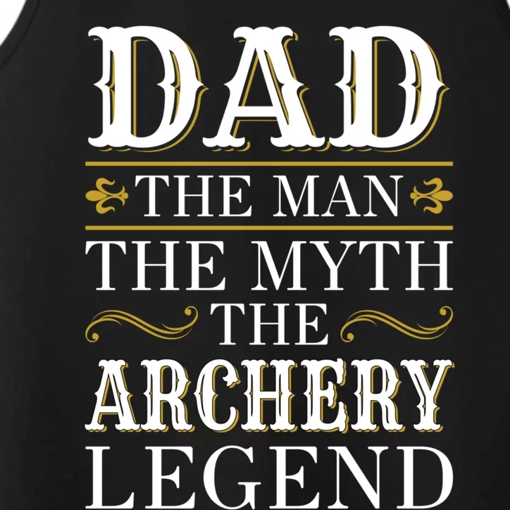 Archery Dad Legend Gift For Fathers Day Gift Performance Tank