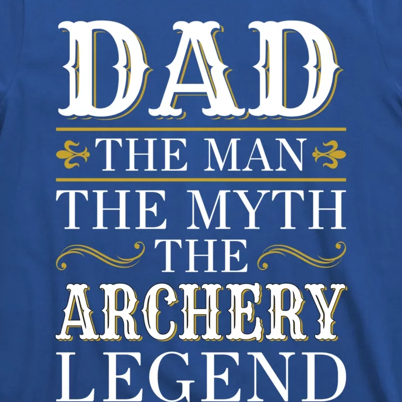 Archery Dad Legend Gift For Fathers Day Gift T-Shirt