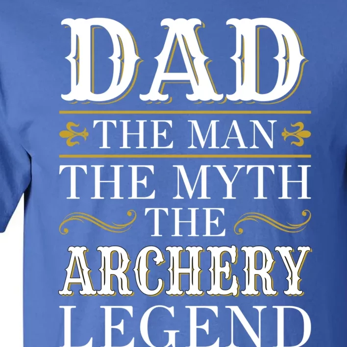 Archery Dad Legend Gift For Fathers Day Gift Tall T-Shirt