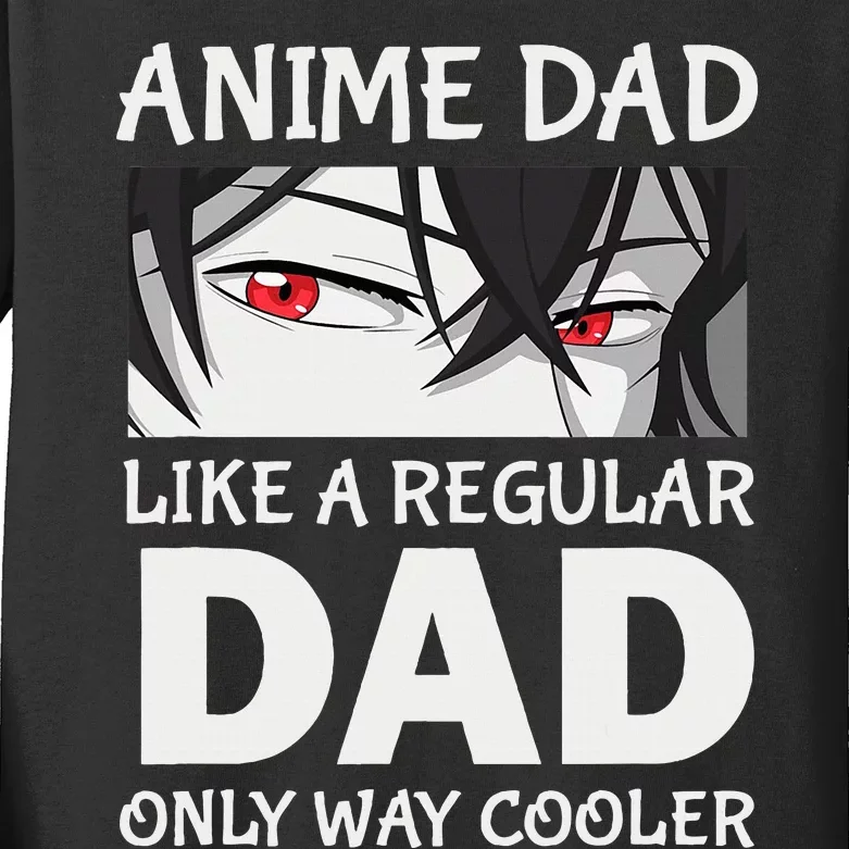 Anime Dad Like A Regular Dad Only Cooler Fathers Day Otaku Kids Long Sleeve Shirt