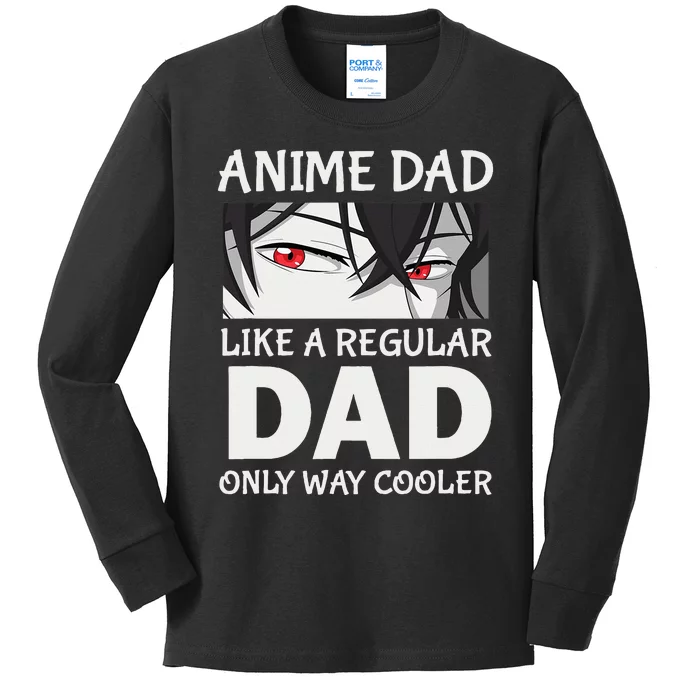 Anime Dad Like A Regular Dad Only Cooler Fathers Day Otaku Kids Long Sleeve Shirt