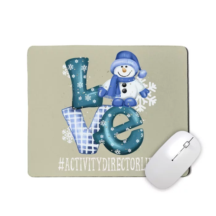 Activity Director Love Snowman Funny Winter Season Christmas Mousepad