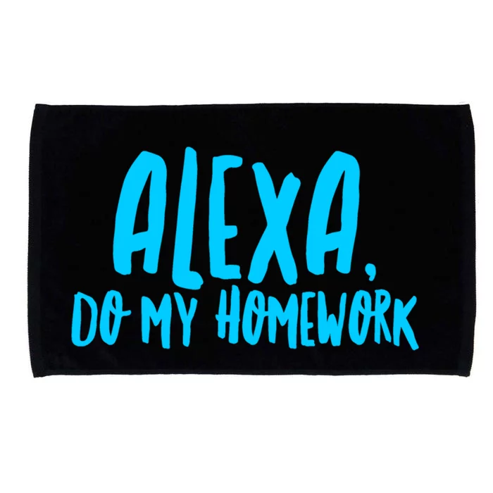 Alexa Do My Homework Funny Joke Cool Gift Microfiber Hand Towel