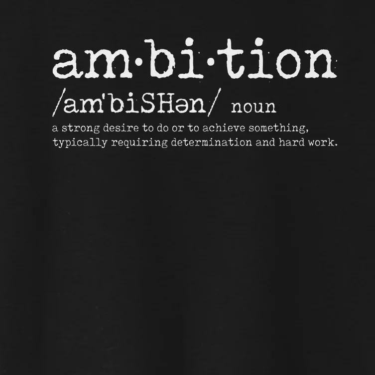 Ambition Definition Motivational Quote Inspiration Women's Crop Top Tee