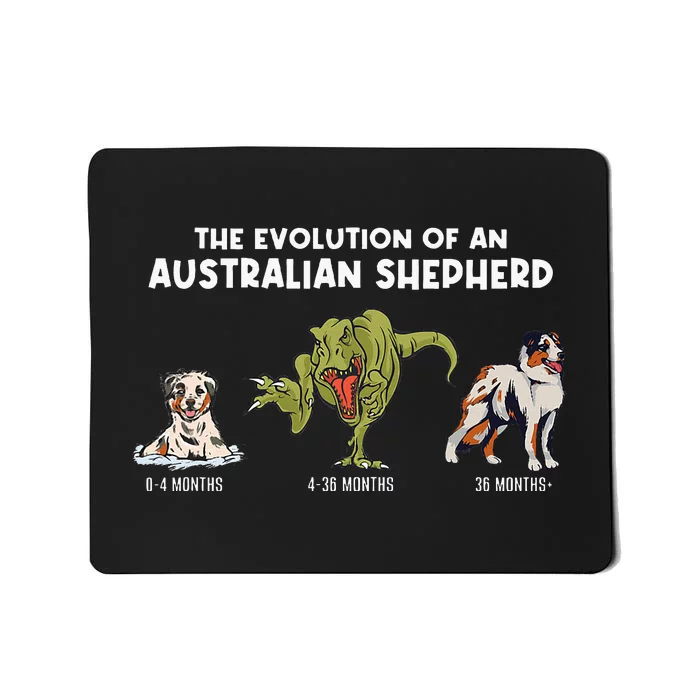 Aussie Dog Mom The Evolution Of An Australian Shepherd Mousepad