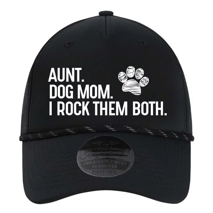 Aunt Dog Mom I Have Two Titles Aunt And Dogmom And I Rock Them Both Auntie Performance The Dyno Cap