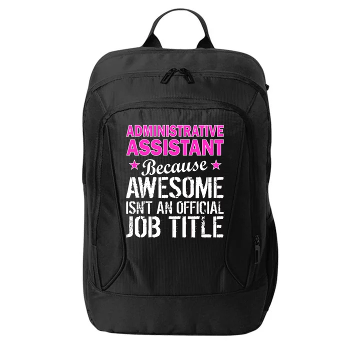 Administrative Assistant Awesome Job Title City Backpack