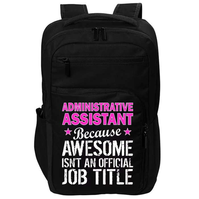 Administrative Assistant Awesome Job Title Impact Tech Backpack