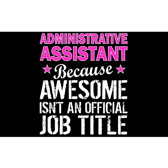 Administrative Assistant Awesome Job Title Bumper Sticker