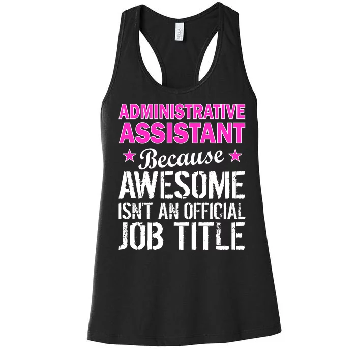 Administrative Assistant Awesome Job Title Women's Racerback Tank