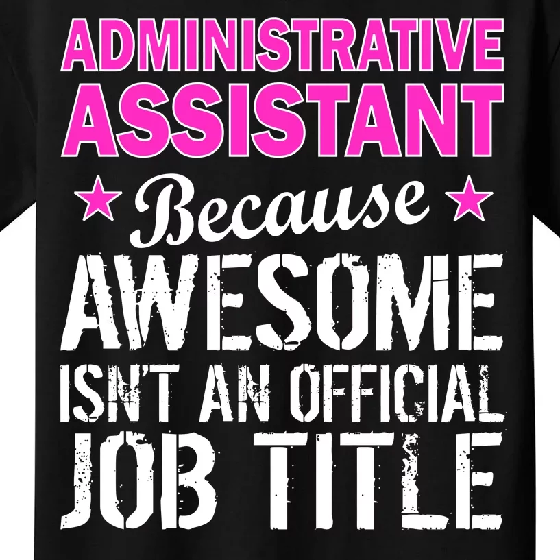 Administrative Assistant Awesome Job Title Kids T-Shirt