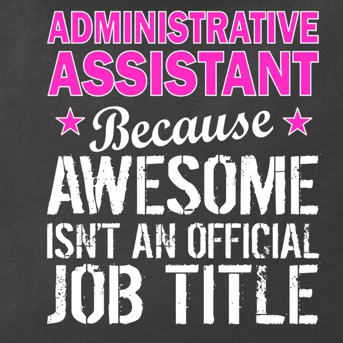 Administrative Assistant Awesome Job Title Zip Tote Bag