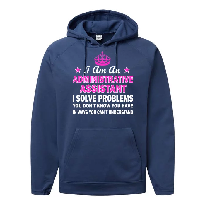 Administrative Assistant Solving Problems Performance Fleece Hoodie