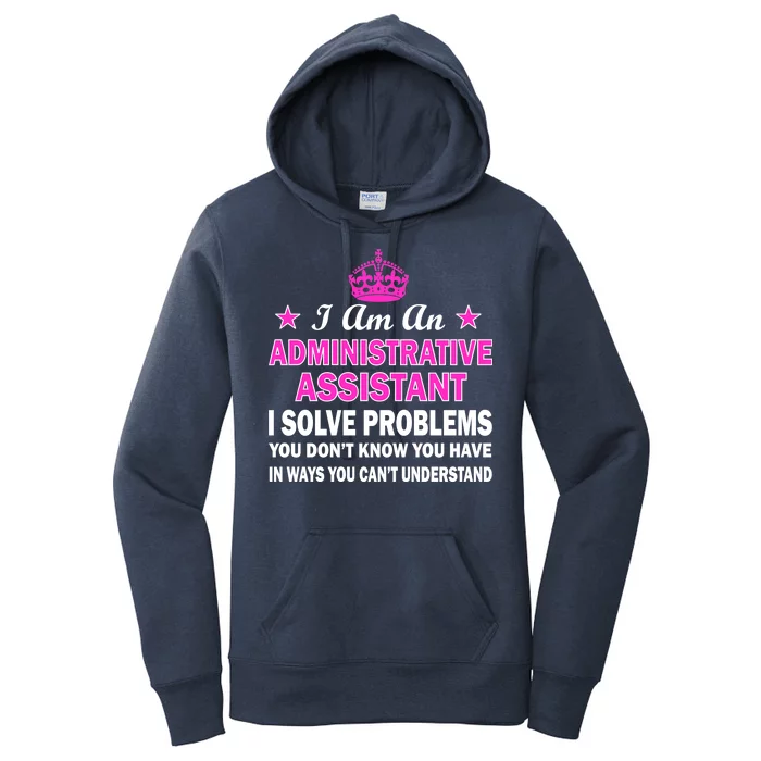 Administrative Assistant Solving Problems Women's Pullover Hoodie