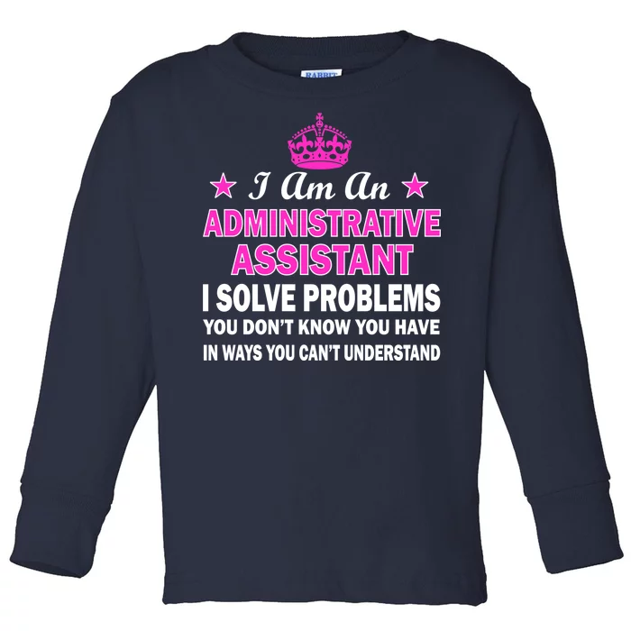 Administrative Assistant Solving Problems Toddler Long Sleeve Shirt