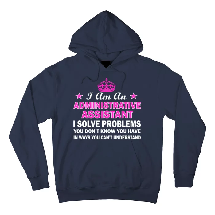 Administrative Professional Assistant Solve Problems Hoodie