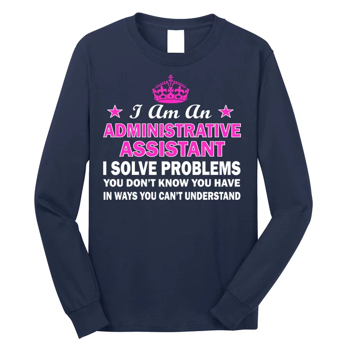 Administrative Professional Assistant Solve Problems Long Sleeve Shirt