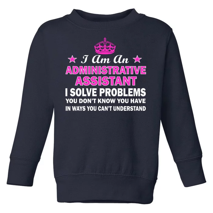 Administrative Professional Assistant Solve Problems Toddler Sweatshirt