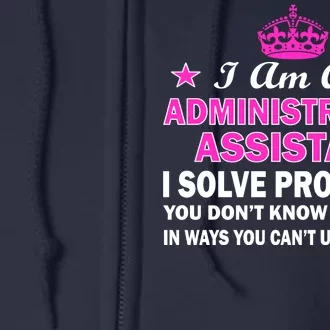 Administrative Professional Assistant Solve Problems Full Zip Hoodie