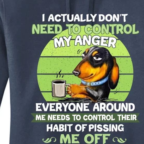 Actually Dont Need To Control My Anger Funny Dachshund Women's Pullover Hoodie