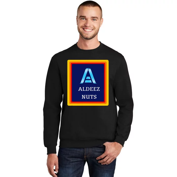 All Deez Nuts Funny Meme Clothing Satire Humor Joke Tall Sweatshirt