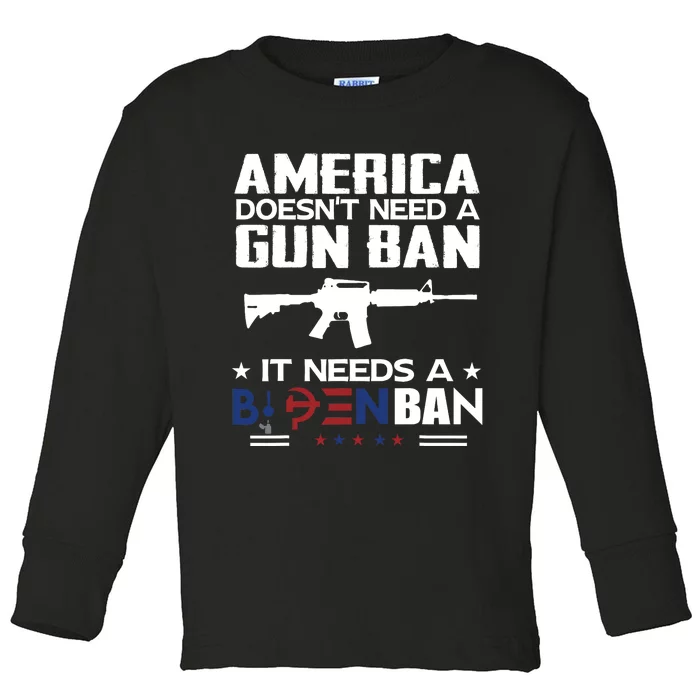 America Doesnt Need A Gun Ban It Needs A Bidenban Toddler Long Sleeve Shirt