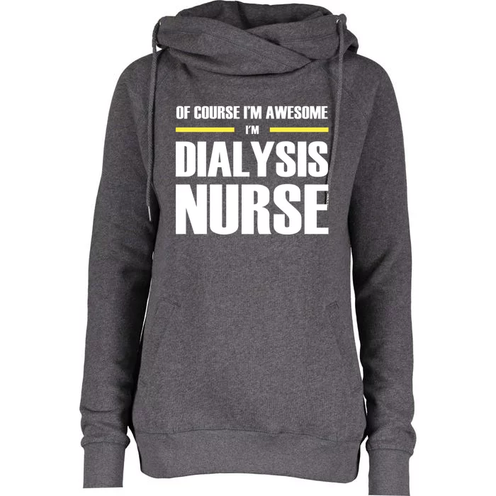 Awesome Dialysis Nurse Meaningful Gift Womens Funnel Neck Pullover Hood