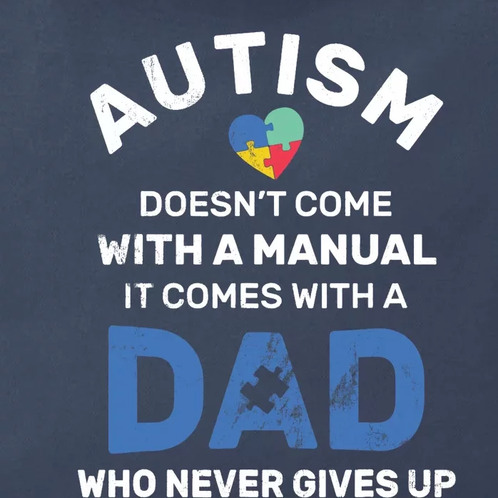 Autism Dad Never Gives Up Autism Awareness Autistic Spectrum Zip Tote Bag