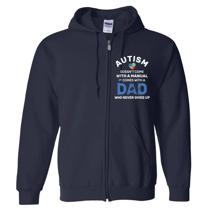 Autism Dad Never Gives Up Autism Awareness Autistic Spectrum Full Zip Hoodie