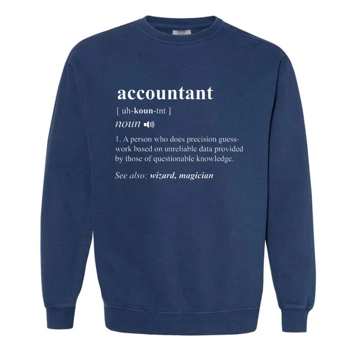 Accountant Definition Noun Accounting Major Cpa Garment-Dyed Sweatshirt