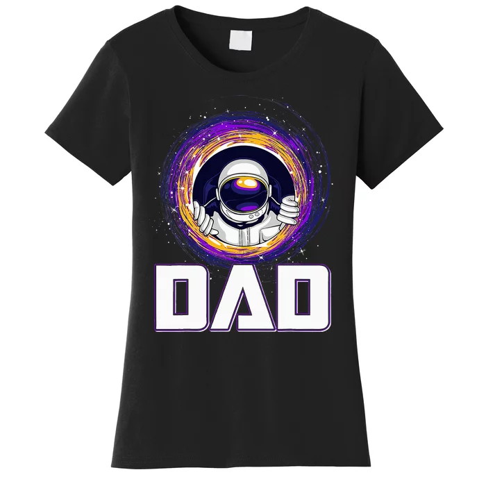 Astronaut Dad Outer Space Lover Fathers Day Women's T-Shirt