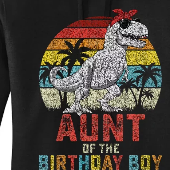 Aunt Dinosaur Of The Birthday Boy Matching Family Women's Pullover Hoodie