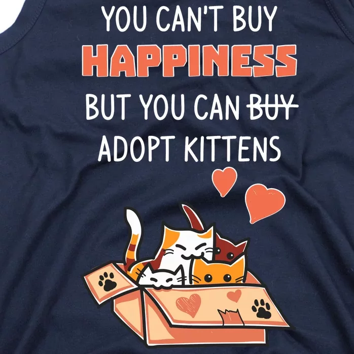 Adopt Kittens Buy Happiness Tank Top