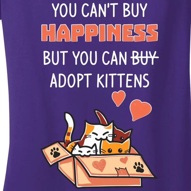 Adopt Kittens Buy Happiness Women's V-Neck T-Shirt