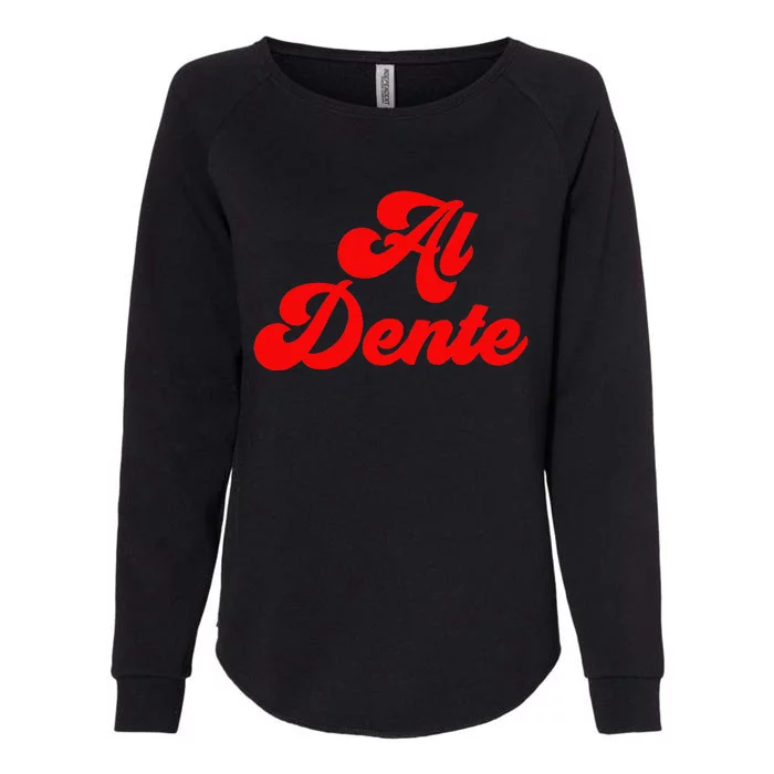 Al Dente Pasta Gifts Spaghetti Italian Gift For Pasta Womens California Wash Sweatshirt