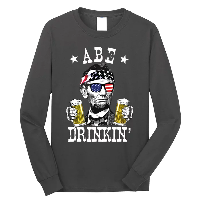 Abe Drinkin Patriotic American Abraham Lincoln Drinking Long Sleeve Shirt