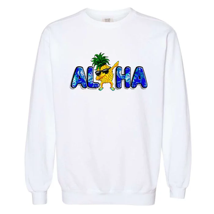 Aloha Dabbing Pineapple Sunglasses Beaches Garment-Dyed Sweatshirt