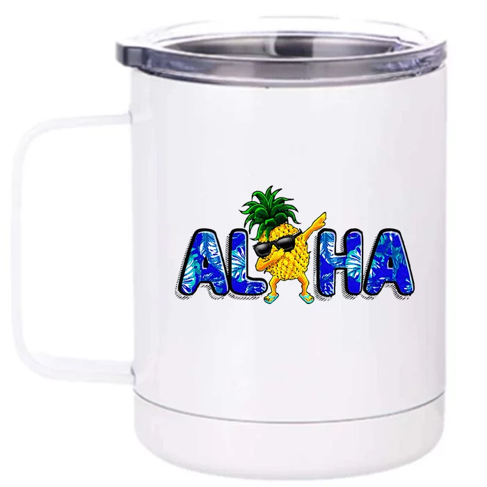 Aloha Dabbing Pineapple Sunglasses Beaches Front & Back 12oz Stainless Steel Tumbler Cup