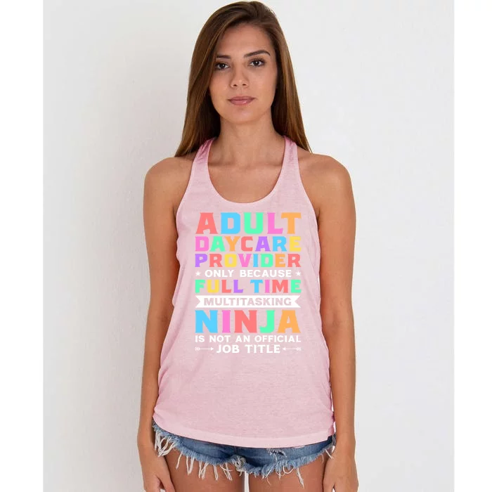 Adult Daycare Provider Only Because Full Time Sitter Funny Gift Women's Knotted Racerback Tank