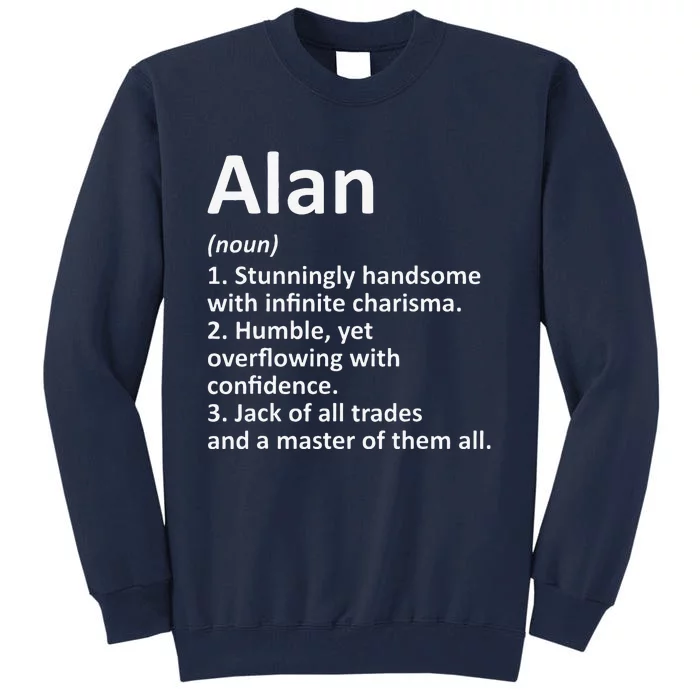 ALAN Definition Personalized Name Funny Birthday Gift Idea Tall Sweatshirt