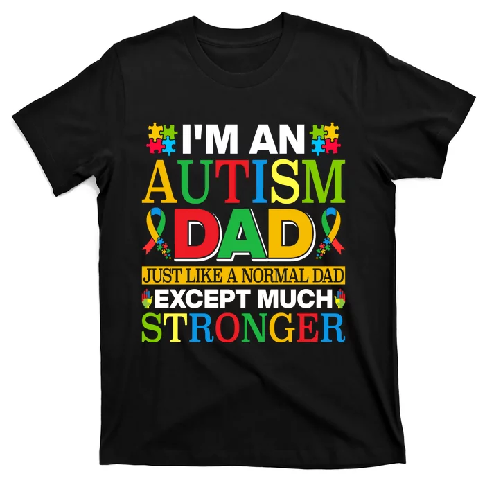 Autism Dad Quote Motivational Autistism Dad Funny Fathers Day Quote Autism Sayin T-Shirt