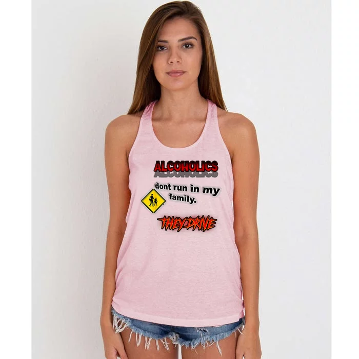 Alcoholics Dont Run In My Family They Drive Funny Women's Knotted Racerback Tank