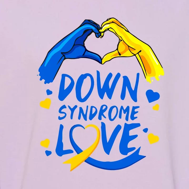 Awareness Down Right Perfect World Down Syndrome Day Gift Garment-Dyed Sweatshirt