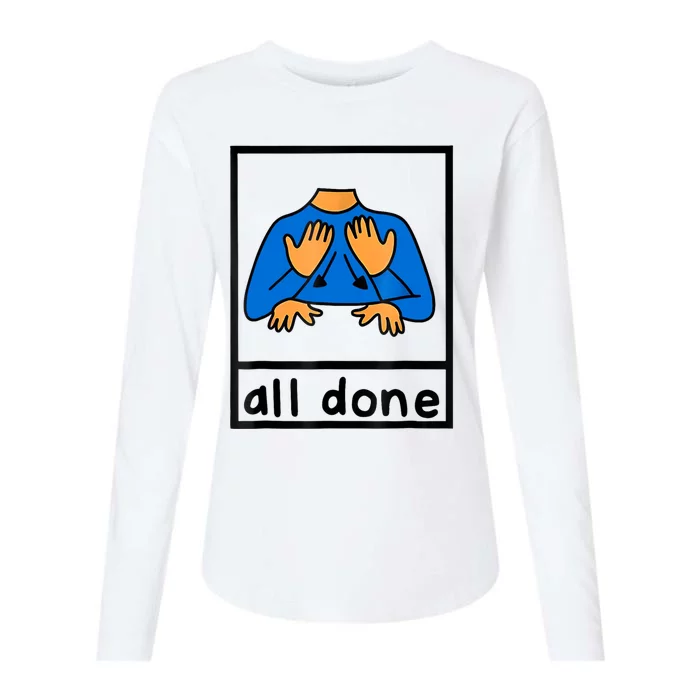 All Done Sign Language Speech Pathology Aac Sped Teacher Womens Cotton Relaxed Long Sleeve T-Shirt